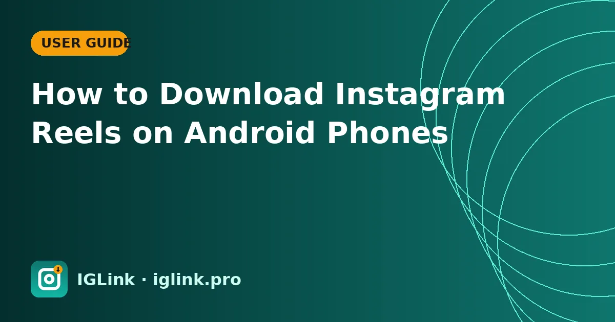 How to Download Instagram Reels on Android Phones