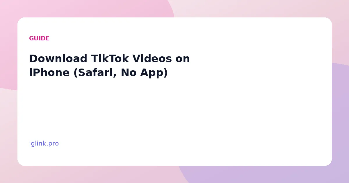 Download TikTok Videos on iPhone (Safari, No App)
