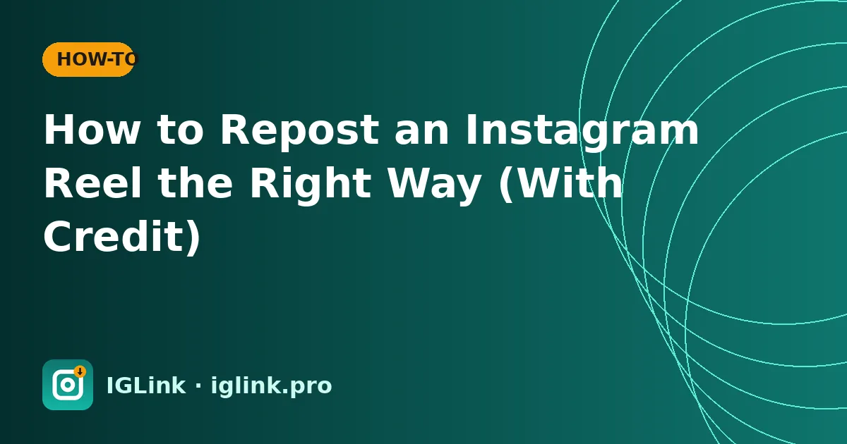 How to Repost an Instagram Reel the Right Way (With Credit)