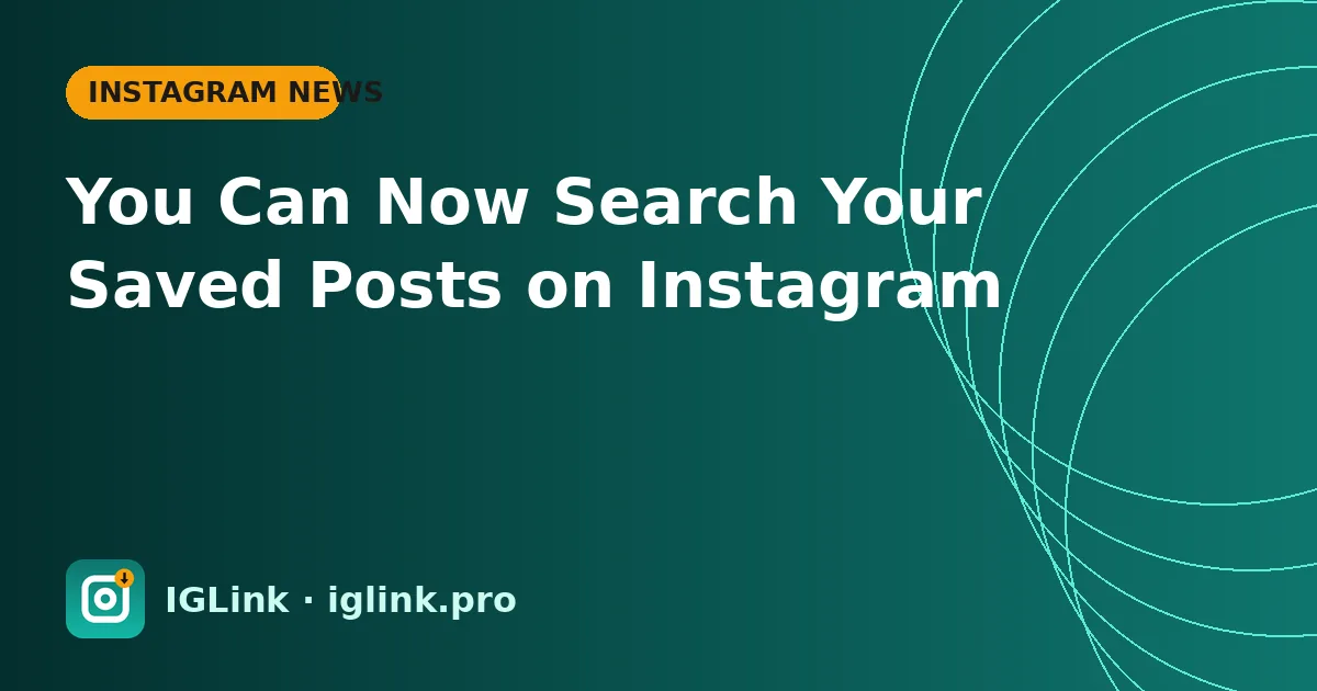 You Can Now Search Your Saved Posts on Instagram